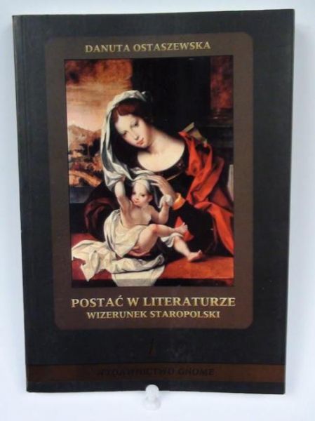 Postać w literaturze: wizerunek staropolski