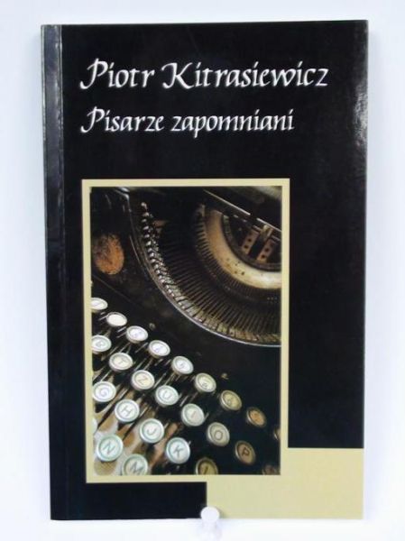 Kitrasiewicz Piotr - Pisarze zapomniani