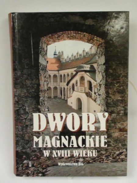Dwory magnackie w XVIII wieku