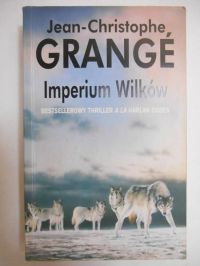 Grange Jean-Christophe - Imperium Wilków