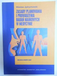 Zasady planowania i prowadzenia badań naukowych w medycynie