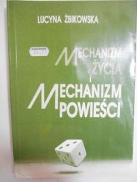 Mechanizm życia i mechanizm powieści