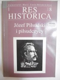 Res Historica 1999 zeszyt 8 Józef Piłsudski i piłsudczycy