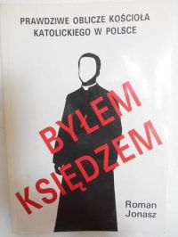 Jonasz Roman - Byłem księdzem