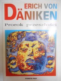 Daniken Erich von - Prorok przeszłości