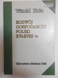 Rozwój gospodarczy Polski XVI-XVIII w.