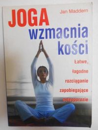 Maddern Jan - Joga wzmania kości