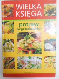 Wielka księga potraw wegetariańskich