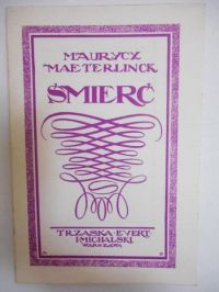 Maeterlinck Maurycy - Śmierć, reprint z 1921 r.
