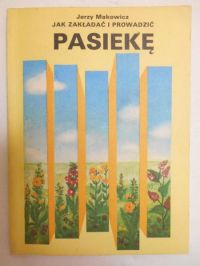 Jak zakladać i prowadzić pasiekę