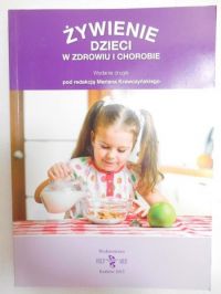 Krawczyński Marian - Żywienie dzieci w zdrowiu i chorobie