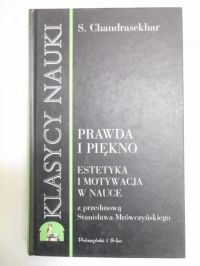 . - Prawda i piękno. Estetyka i motywacja w nauce