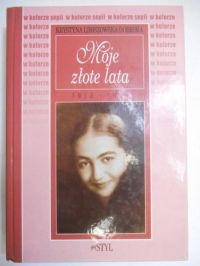 Moje złote lata 1913- 1939