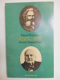 Ostatni z rodu. Rozmowy z Tomaszem Zanem