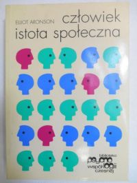 Aronson Elliot - Człowiek istota społeczna