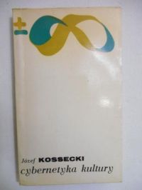 Kossecki Józef - Cybernetyka kultury