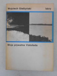 Moja prywatna Vistuliada