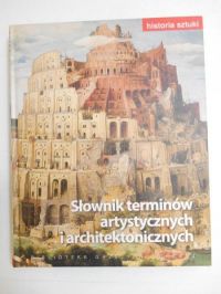 Historia sztuki. Słownik terminów artystycznych i architektonicznych
