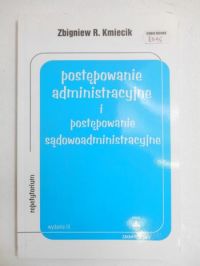 Postępowanie administracyjne i postępowanie sądowoadministracyjne