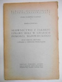 Judycka Irmina - Słownictwo z zakresu uprawy roli w gwarach Pomorza Mazowieckiego