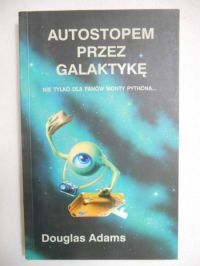 Adams Douglas - Autostopem przez galaktykę