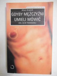 Gratch Alon - Gdyby mężczyźni umieli mówić
