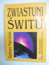 Marciniak Barbara - Zwiastuni świtu