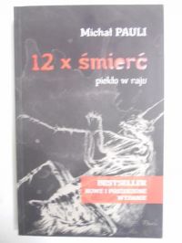 Pauli Michał - 12 x śmierć