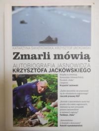 Zmarli mówią. Autobiografia jasnowidza, Tom I