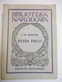 Goethe J. W. - Wybór poezji, BN