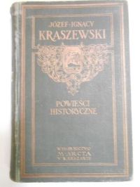Kraszewski Józef Ignacy -  Powieści historyczne, 1929 r.