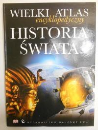 Wielki atlas encyklopedyczny. Historia świata
