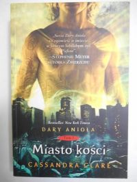 Dary anioła, T. I: Miasto kości.