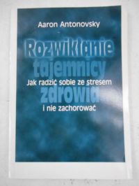 Rozwiązanie tajemnicy zdrowia