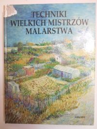 Techniki wielkich mistrzów malarstwa