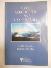 Złość, alkoholizm i inne uzależnienia