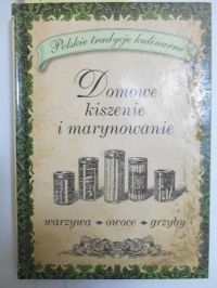 Bielecka Jadwiga (red.) - Domowe kiszenie i marynowanie