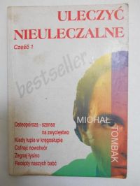 Uleczyć nieuleczalne, cz. 1