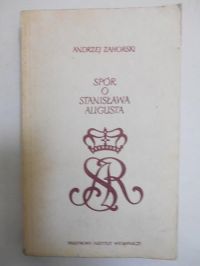 Spór o Stanisława Augusta