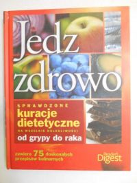 Jedz zdrowo. Sprawdzone kuracje dietetyczne