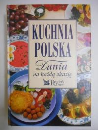 Kuchnia polska. Dania na każdą okazję