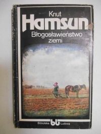 Hamsun Knut - Błogosławieństwo ziemi