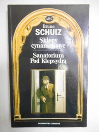Sklepy cynamonowe. Sanatorium pod klepsydrą
