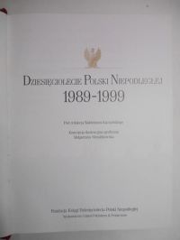 Kuczyński Waldemar (red.) - Dziesięciolecie Polski Niepodległej 1989-1999