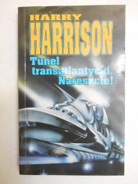 Harrison Harry - Tunel transatlantycki. Nareszcie!