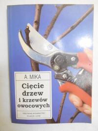 Cięcie drzew i krzewów owocowych