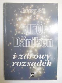 UFO Daniken i zdrowy rozsądek