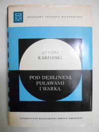 Karpiński Antoni - Pod Dęblinem, Puławami i Warką
