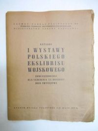 Katalog I wystawy polskiego ekslibrisu wojskowego