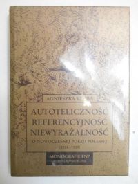 Autoteliczność, referencyjność, niewyrażalność. O nowoczesnej poezji polskiej 1918-1939, Nowa